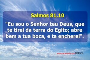 salmo-do-dia-eu-sou-o-senhor-teu-deus-que-te-tirei-da-terra-do-egito-abre-bem-a-tua-boca-e-ta-encherei-min